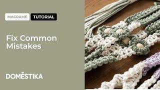 Macramé Tutorial: Fix Common Mistakes by Alisha Ing | Domestika English