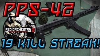 Red Orchestra 2 | Showing off PPS-42 and 19 Kill Streak!