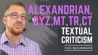 Defining Textual Criticism Terms, Alexandrian vs Byzantine, Majority Text, TR, Critical Text