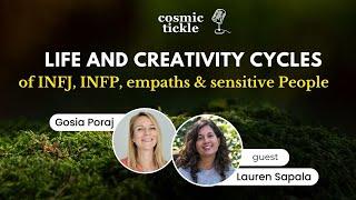 Life and Creativity Cycles of INFJ, INFP, and Sensitive People. Conversation with Lauren Sapala.