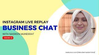 Instagram Live Replay - Business Chat with @NasreenMundekat