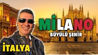 İTALYA’NIN EN HAVALISI! MİLANO GEZİLECEK YERLER