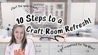 10 Steps to a Craft Room Refresh || Craft Room Organization