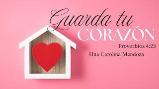Mayo 30// Guarda Tu Corazón