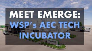 Meet Emerge: WSP's AEC Tech Incubator