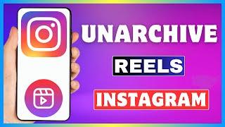 How To Unarchive Reels On Instagram | Unarchive A Reel On Instagram