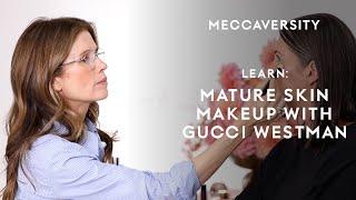 Master Mature Skin Makeup with Gucci Westman | MECCAversity