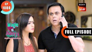 Vidya's Health Worsens | Wagle Ki Duniya | Ep 1080 | Full Episode | 14 Sep 2024