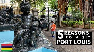 5 reasons to visit Port Louis, Mauritius