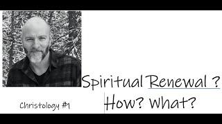 SPIRITUAL RENEWAL?? How? What?