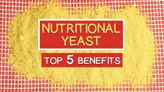 Top 5 Nutritional Yeast Benefits Simplified