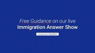 The Immigration Answers Show - Episode 707