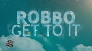 Robbo - Get To It | Shot by @GoKrazyLeo