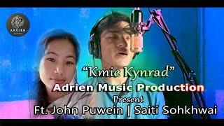 Kmie Kynrad | Cover Song by Adrien Music Production | John Puwein | Saiti Sohkhwai | Jingrwai Khasi