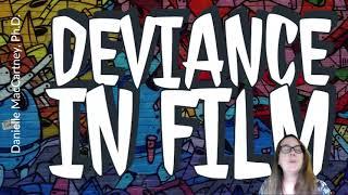 Deviance in Film Part I: The Steps of Analyzing Deviance in Film