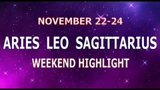 ARIES LEO SAGITTARIUS | November 22-24 | Weekend Highlight Tarot Readings