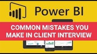 CLIENT INTERVIEW TIPS & TRICKS & COMMON MISTAKES YOU MAKE #POWERBI