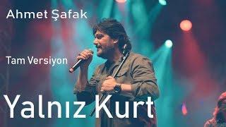 AHMET ŞAFAK - YALNIZ KURT  Konseri izle