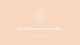 Ballonnentros maken | Lief en Jarig