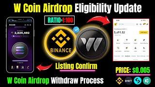 W Coin Airdrop Eligibility Update | W Coin Airdrop Withdraw Process |