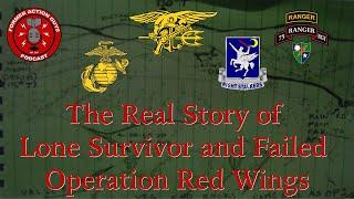 Lone Survivor and the Failed Operation Red Wings | What Really Happened?