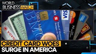 Americans struggle as credit card woes surge | World Business Watch | WION News