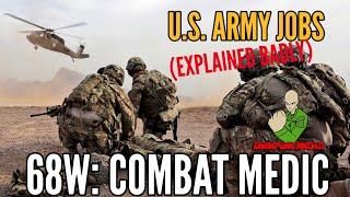 U.S. Army Jobs (Explained Badly) 68W: Combat Medic