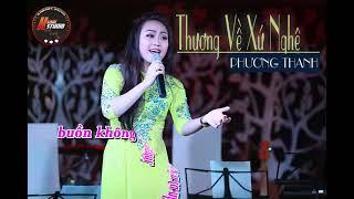 THƯƠNG VỀ XỨ NGHỆ Karaoke NGUYỄN PHƯƠNG THANH tone Nam