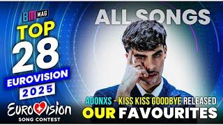 TOP 28 - Our Favorites - Eurovision 2025 - All Songs So Far!