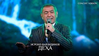 Исроил Файзидинов - Деха (Консерт, 2024) | Isroil Fayzidinov - Deha (Concert version)