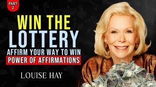 Part 2 - Manifesting Lottery Wins - Power of Affirmations - Affirm Your Way to a Lottery Win