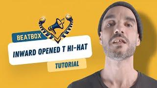 BEATBOX TUTORIAL - Inward Opened T Hi Hat by Keumart