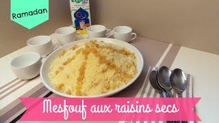 [ Recette Ramadan ] Mesfouf aux raisins secs