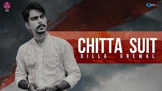 Chitta Suit | Billa Grewal | Loud Music | Latest Punjabi Songs 2021 | New Punjabi Songs 2021