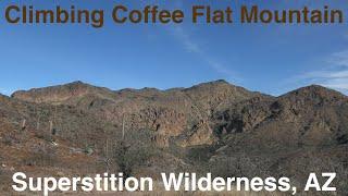 Climbing Coffee Flat Mountain - Superstition Wilderness, AZ