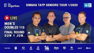 SINGHA TATP SENIORS TOUR 1/2025 (Men's Doubles 115 Final Round)