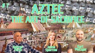 Aztec - The Art Of Sacrifice | George Perez, Kurt Metzger & Jenna Sparrow | #7