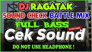 NEW RAGATAK MIX 2024  DJ RAGATAK SPECIAL CEK SOUND & BATTLE MODE ACTIVATED . T - RAGATAK MIX 