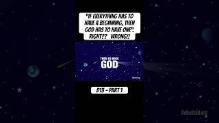 Debunking the claim God needs a beginning.  #creation #beginning #apologetics #Debunked