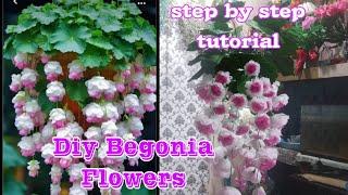 Diy Begonia Flowers | step by step tutorial