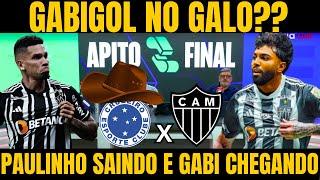 BOMBA! GALO PODE DAR UM CHAPEU NO CRUZEIRO E FECHAR COM GABIGOL / NOTICIAS DO ATLETICO MINEIRO HOJE