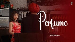 PERFUME (Official Video) - Tann Badwal - Punjabi Songs 2024