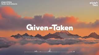 ENHYPEN - Given-Taken | Music Box Version (Lullaby Ver.)