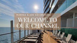 We are Marina and Joe Go Cruising - Welcome to our Channel!