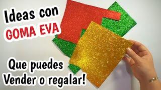 IDEAS CON GOMA EVA QUE PUEDES VENDER O REGALAR!! 