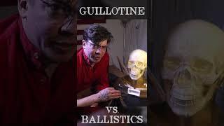 Guillotine vs. Ballistics Dummy