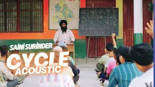 CYCLE ( Acoustic ) | SAINI SURINDER | Official VIdeo | Latest Songs 2024