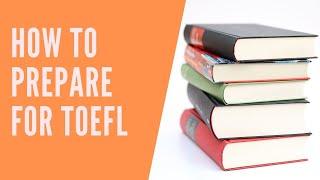 How to prepare for TOEFL : Tips and Strategies