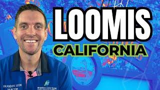 Living in Loomis, California: Everything You Need to Know about Loomis, CA.