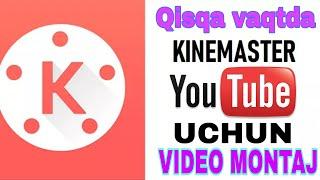 YANGI BLOGERLAR UCHUN QO'LLANMA. VIDEO TAYYORLASH. KINEMASTER DASTURIDA VIDEO TAYYORLASH TARTIBI